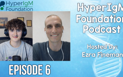 The Hyper IgM Podcast – Patients Voices! Episode 6: Chris Returns for an Update on his Gene Editing Journey